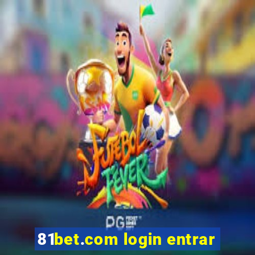 81bet.com login entrar